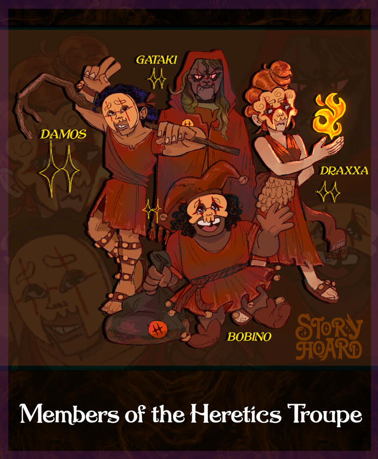 4 young members of the Heretics Troupe. Damos, a theater kid with a long staff. Gataki, an angry hooded figure with cat eyes. Draxxa, a teen girl with magical fire coming from her hand. Bobino, a small happy child holding a sack. They all wear red robes an